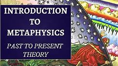 Metaphysics in Philosophy Explained - Introduction to Metaphysics, What is it?
