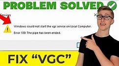 Windows Could Not Start Vgc Service On Local Computer (Tutorial)