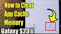 How to Clear App Cache Memory on Galaxy S23 - Boost Performance and Free Up Space