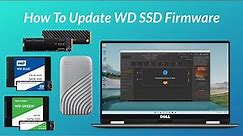How To Update WD SSD Firmware (SATA, M.2, NVMe, External and Thunderbolt)