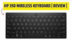 HP 350 Compact Multi-Device Bluetooth Keyboard | REVIEW |