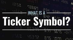 What Is a Ticker Symbol? Definition, Importance & Examples