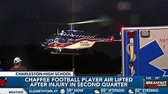 Chaffee football player air lifted after injury in 2nd quarter