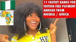 11 FASTEST BANKS FOR FORM A & FLYWIRE PAYMENT | HOW TO PAY ABROAD SCHOOL FEES ONLINE FROM NIGERIA