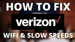 How To Fix Verizon - No Internet, No Wifi, or Slow Speeds