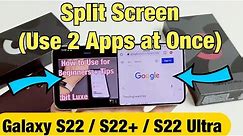 How to Use Split Screen + Examples: Galaxy S22 / S22+/ S22 Ultra (Use 2 Apps Same Time)