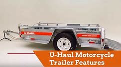 U-Haul Motorcycle Trailer Features