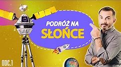 Tomasz Rożek o Słońcu: Tam wieje potężny wiatr! - Odc.1