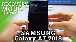 How to Boot into Recovery Mode in SAMSUNG Galaxy A7 2018 - Samsung Recovery Menu