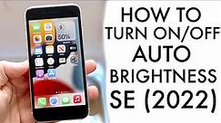 How To Turn On/Off Automatic Brightness On iPhone SE (2022)!
