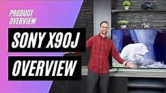 Sony X90J Series Overview
