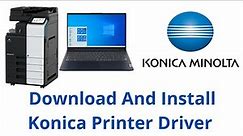 How To Download And Install Konica Minolta Bizhub Printer Driver