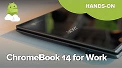 Acer Chromebook 14 for Work hands-on