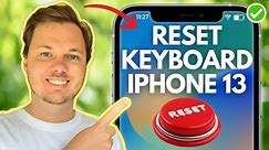 How To Reset Keyboard On iPhone 13/ iPhone 13 Pro/ iPhone 13 Pro Max