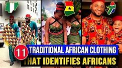 11 Traditional African Clothing That Identifies African Tribes.