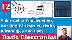 Solar Cells: Construction, working, V-I characteristics, advantages and uses ||Class 12 Physics |JEE