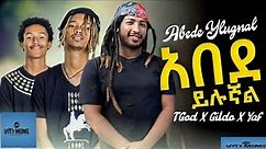TGOD ft Yaf-Ruf x Gildo Kassa (ሀበሻን MEME | Habeshan Meme) || አበደ ይሉኛል New Ethiopian Music 2021