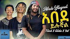 TGOD ft Yaf-Ruf x Gildo Kassa (ሀበሻን MEME | Habeshan Meme) || አበደ ይሉኛል New Ethiopian Music 2021