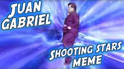 JUAN GABRIEL SHOOTING STARS MEME