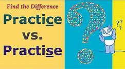 Difference between Practice and Practise | Practice vs Practise Examples | Difficult English Word