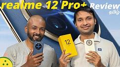 realme 12 Pro+ Review with Camera Samples — 30K-க்கு Worth-ஆ?