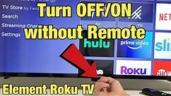Element Roku TV: How to Turn OFF / ON without Remote