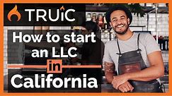 California LLC - How to Start an LLC in California - Short Version