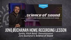 🎸 Jono Buchanan Home Recording Lesson - Synths: Pitch Bend - Demonstration - TrueFire
