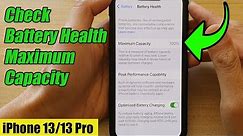 iPhone 13/13 Pro: How to Check Battery Health Maximum Capacity