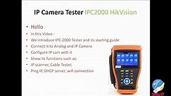 IP Camera tester - IPC-4300H HIKVISION,starting guide, configure IP/Analogue Camera