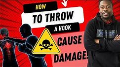 How to Throw a HOOK and Cause more Damage