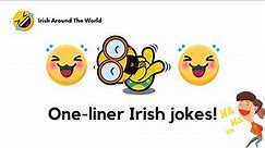 One liner Irish jokes 😂