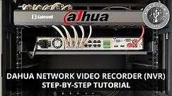 Dahua Network Video Recorder (NVR) for IP Cameras - Step by Step Tutorial