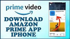 How to Download & Install Amazon Prime Video App on iPhone 2024?