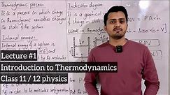 Thermodynamics lecture #1 || Introduction to thermodynamics || class 11/12 physics