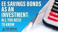 EE Savings Bonds As An Investment All You Need To Know