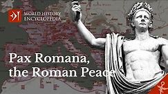 Pax Romana or the Roman Peace Explained