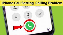 iPhone all Mobile | Calls settings And Calling Problem Solve
