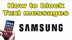 How to block text messages on Android Samsung