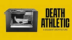 Death Athletic: A Dissident Architecture