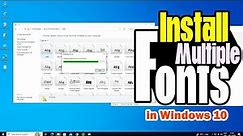 How to Install Multiple Fonts at Once in Windows 10 PC or Laptop