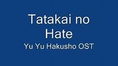 Tatakai no Hate - Yu Yu Hakusho OST