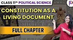 Constitution As A Living Document | Political Science Full Chapter | Class 11 Humanities | Padhle