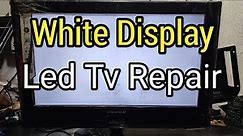 🔥🔥White Display led tv Repair | No Display white Screen Repairing🔥🔥