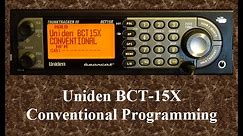 Uniden BCT15X Conventional Programming