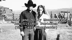 Antonio and Molly Manzanares: The Last Shepherds