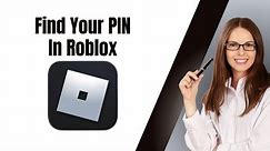 How To Find Your PIN In Roblox