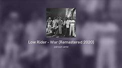 Low Rider - War (Remastered 2020)