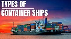 Types of Container Ships #containership #ship