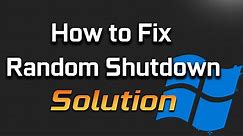 Fix Random Shutdown - Kernel Power, Event ID 41 In Windows 10 [2024]